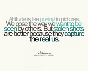 Attitude Is Like Posing In Picture