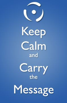 ... calm and carry the message. #KeepCalm #Recovery #Addiction #Quotes