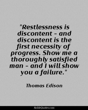 ... that restlessness because they've settled on being content