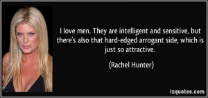 love men. They are intelligent and sensitive, but there's also that ...