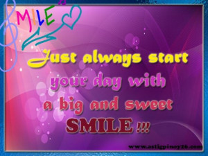 ... always start your day with a big and sweet smile good morning quote