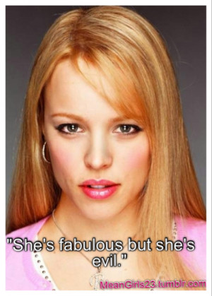 on Tuesday, June 5 2012. Tagged with: Regina George Mean Girls Quote ...