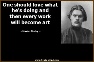 Maxim Gorky Quotes