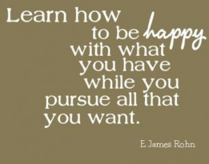 Be Happy with What You Have