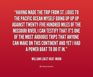 quote-William-Least-Heat-Moon-having-made-the-trip-from-st-louis ...