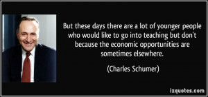 But these days there are a lot of younger people who would like to go ...