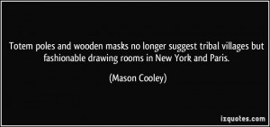 Totem poles and wooden masks no longer suggest tribal villages but ...