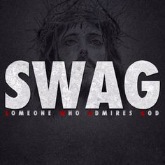 swag more swag quotes admire god define swag god quotes true swag ...