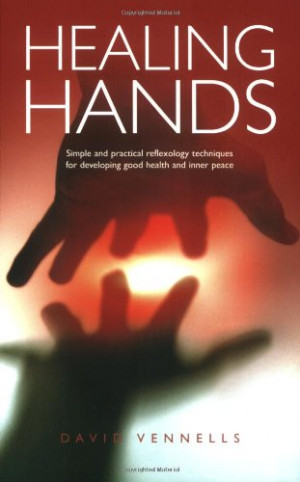Healing Hands: Simple and Practical Techniques for Developing Good ...