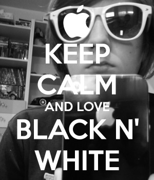 Black And White Keep Love...