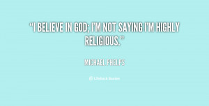 quote-Michael-Phelps-i-believe-in-god-im-not-saying-88703.png