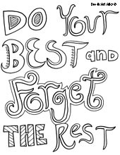 Do your best and forget the rest.