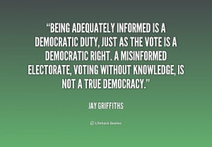 quote-Jay-Griffiths-being-adequately-informed-is-a-democratic-duty ...