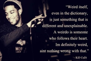 KidCudi #differnt #weirdo