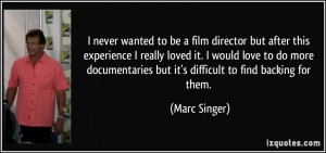More Marc Singer Quotes