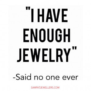 jewelry fun quote
