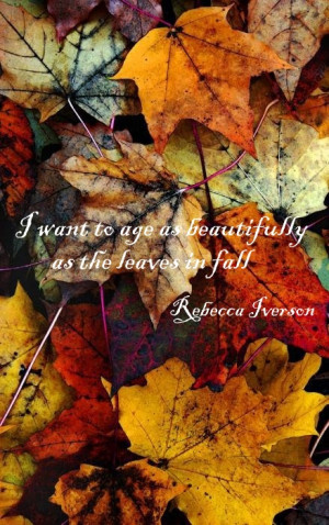 Quote of the Week: Age Like the Leaves