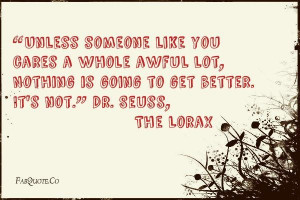 Dr seuss unless someone cares quote