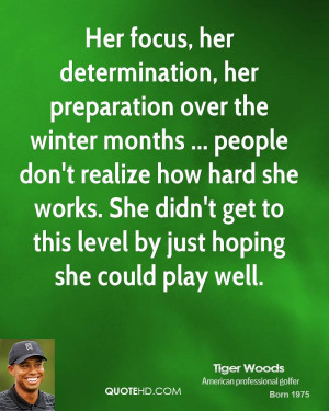 Her focus, her determination, her preparation over the winter months ...