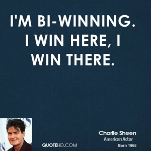 bi-winning. I win here, I win there.