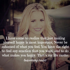 that just making yourself happy is most important. never be ashamed ...