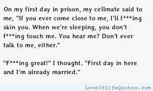 On my first day in prison…