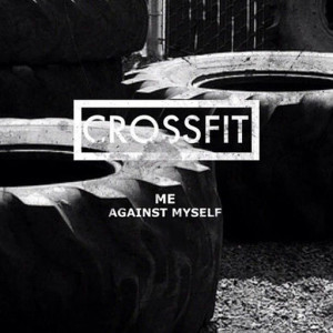 CrossFit, me against myself