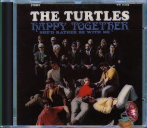 happy together the turtles the turtles happy together happy together ...