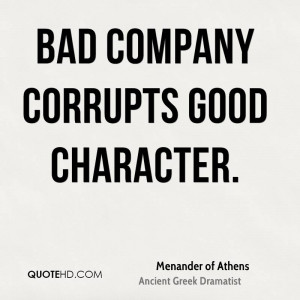 menander of athens quote badpany corrupts good character jpg