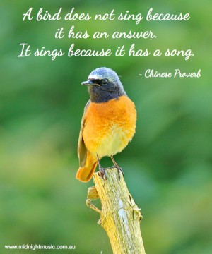 Responses to Quoteable Quote Monday – A Bird Does Not Sing Because ...