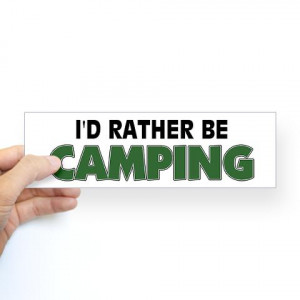 id_rather_be_camping_bumper_bumper_stickers.jpg
