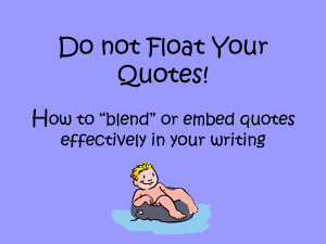 Don t Float Your Quotes! How to use blended quotations