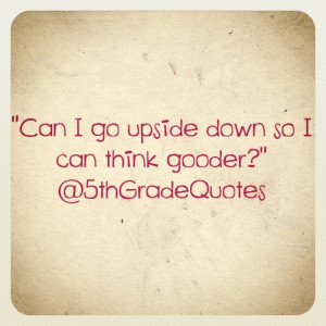 5th Grade Quotes #upsidedown