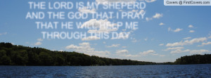 ... god that i pray , Pictures , that he will help me through this day