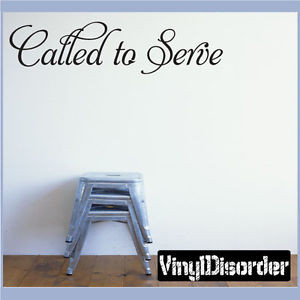 ... Called to serve Scriptural Christian Vinyl Wall Decal Quotes ARTII8G