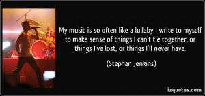 is so often like a lullaby I write to myself to make sense of things ...