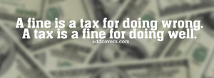 Tax is a fine {Others Facebook Timeline Cover Picture, Others Facebook ...