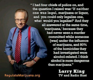 Larry King #quote on the #legalization of #marijuana