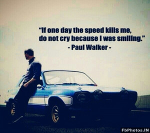 Paul Walker Best Saying.jpg (159.98kb)