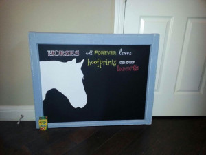 horse quote...made for a friend to hang at their barn :) the horse ...