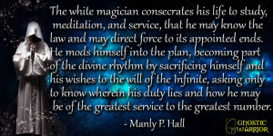 ... white magician consecrates his life to study, meditation, and service