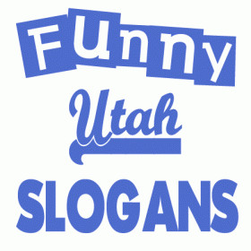 Funny Utah Slogans Sayings