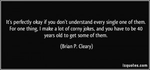 More Brian P. Cleary Quotes