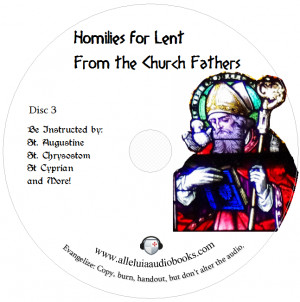 Catholic Audiobook: Homilies from the Church Fathers for Lent Vol 3