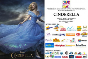 ... screening CINDERELLA on March 12 at Robinsons Galleria 9pm onwards