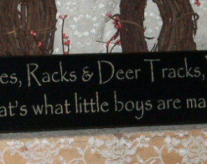 Rifles Racks & Deer Tracks, That 9;s what little boys are made of ...