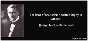 The book of Revelation is written largely in symbols. - Joseph ...