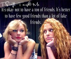 Back > Quotes For > Taylor Swift Quotes About Friendship