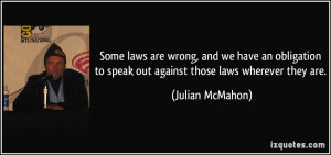 laws are wrong, and we have an obligation to speak out against those ...