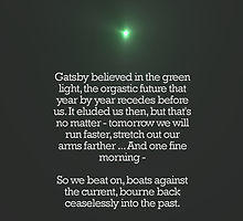 Gatsby believed in the Green Light by Kurtlocked